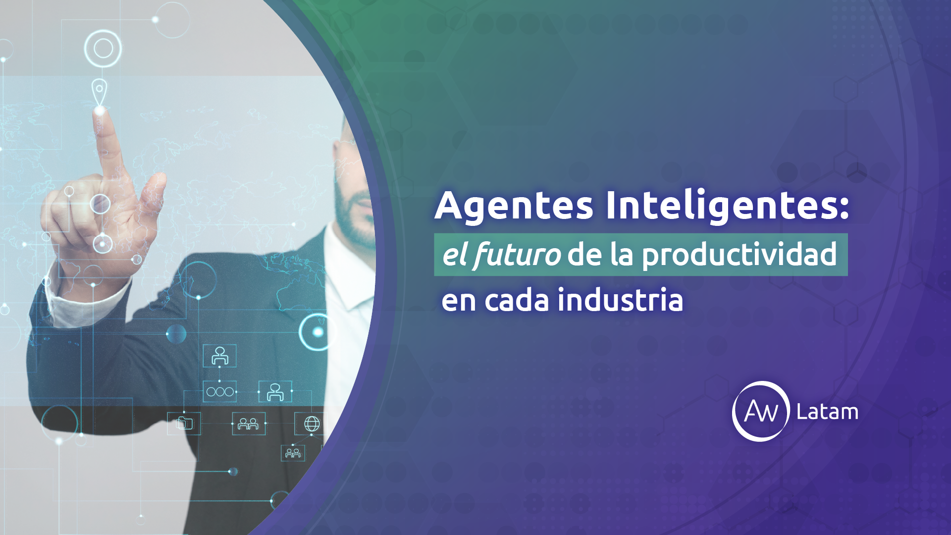 Profesional interactuando con una interfaz digital que representa la aplicación de agentes inteligentes y automatización en distintas industrias.