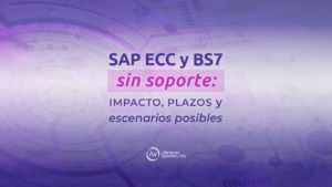 Fin del soporte de SAP ECC y Business Suite 7: impacto y escenarios para las organizaciones